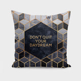 Don't quit your daydream  Cushion/Pillow