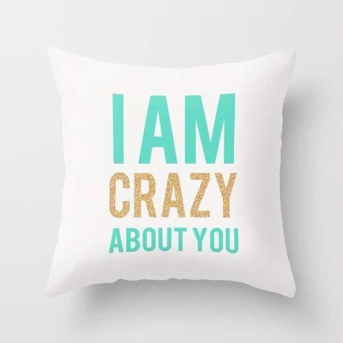 I am crzy aboutt you Pillow